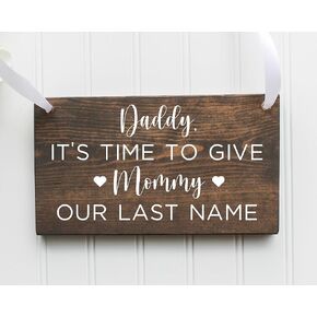 Daddy It's Time to Give Mommy Our Last Name- Handmade Wedding and Engagement Sign- Solid Wood in Saudi Arabia