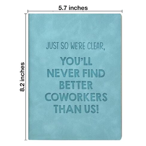 Funny Coworker Leaving Gift Notebook You'll Never Find Better Coworkers Than Us Journal Going Away Farewell Gift for Coworker in Saudi Arabia