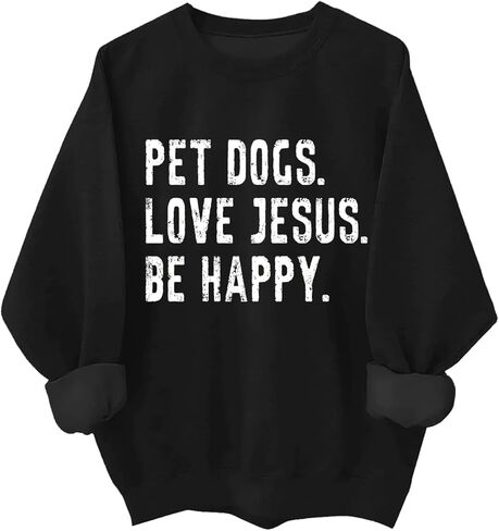 Jesus Sweatshirts For Women, Pet Dogs Love Jesus Be Happy Sweatshirt, Pet Dog Hoodie in Saudi Arabia