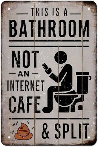Funny Bathroom Sign for Phone Users - This Is A Bathroom, Not An Internet Cafe Humorous Metal Plaque to Encourage Quick Visits, Perfect for Office Or Home Restroom 8x12in in Saudi Arabia