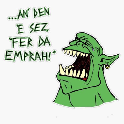 MAGNET Ork - 'An Den E Sez "Fer Da Emprah!"' Magnetic Vinyl Sticker Decal Magnet 5" in Saudi Arabia