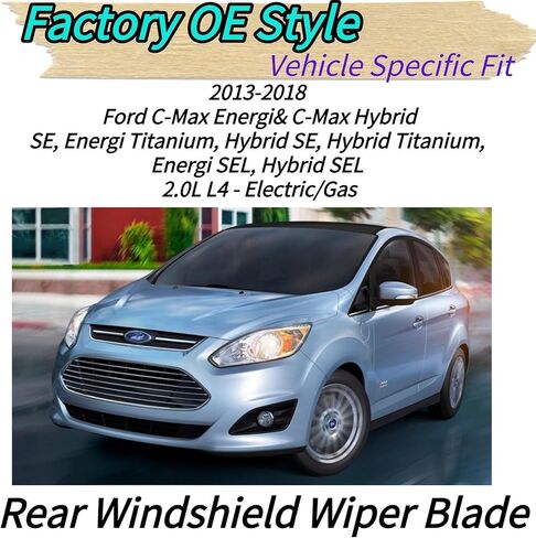 Rear Wiper Blade & Arm Replacement for Ford C-Max C Max Energi Hybrid Hatchback 2013-2018 2017 2016 2015 2014 Fit for SE Titanium SEL Models - All-Season Rear Back Windshield Wiper Blade Set in Saudi Arabia