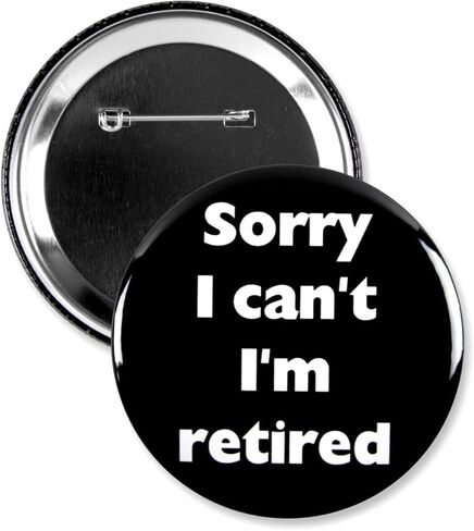 1 Pack - Official Retirement Funny Gag Pinback Button - 3 Inch in Saudi Arabia