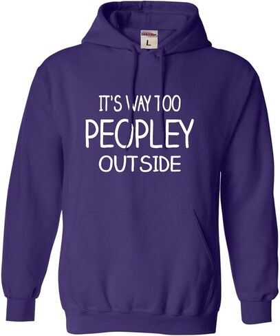 Go All Out It's Way Too Peopley Outside Mens Women Sweatshirt Hoodie in Saudi Arabia