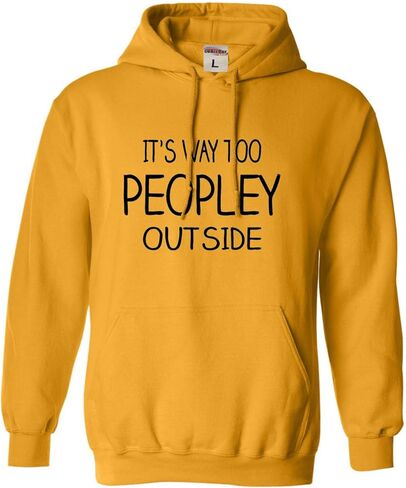 Go All Out It's Way Too Peopley Outside Mens Women Sweatshirt Hoodie in Saudi Arabia
