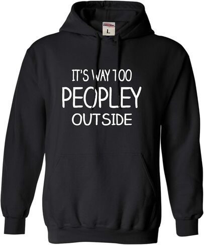 Go All Out It's Way Too Peopley Outside Mens Women Sweatshirt Hoodie in Saudi Arabia