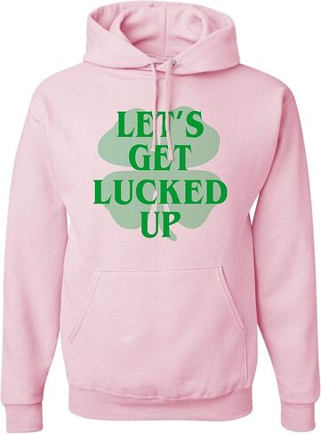 Go All Out Let's Get Lucked Up Funny St. Patrick's Day Mens Women Sweatshirt Hoodie in Saudi Arabia