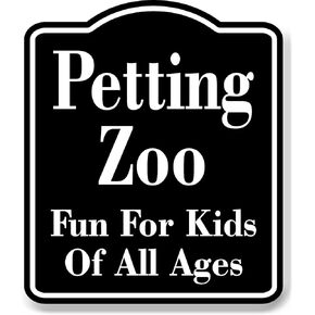 Petting Zoo Fun For Kids Of All Ages BLACK Aluminum Composite Sign - 8.5"x10" in Kuwait