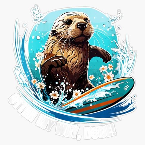 Surfing Otter 841 Otter My Way Dude California Otter 841 V Neck Window Water Bottle Bumper Sticker Decal 5" in Saudi Arabia