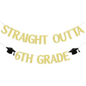 Straight Outta 6th Grade Banner, 6th Grade Graduation Decorations, 6th Grade Graduation Banner, Boys Girls 6th Grade Graduation Party Supplies Gold Glitter in Kuwait