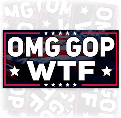OMG GOP WTF | Bumper Sticker or Car Magnet | Anti Felon Democracy Progressive Liberal Feminist Magnetic Bumper Sticker for Cars [7.5x3.75] in Saudi Arabia