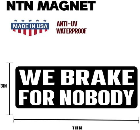 11x3(inch) - we Brake for Nobody Bumper Sticker - we Brake for Nobody Bumper Magnet - Funny Magnet in Saudi Arabia