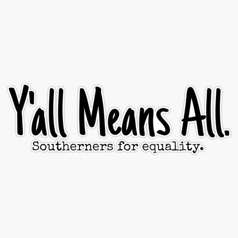 Y'All Means All. Vinyl Decal Wall Laptop Bumper Sticker 5" in Saudi Arabia