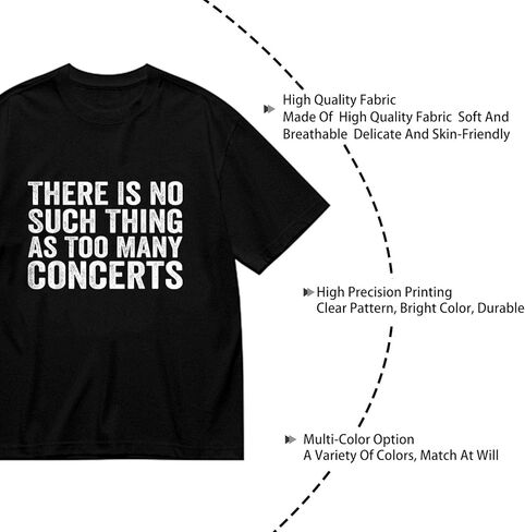 There is No Such Thing As Too Many Concerts t-Shirts Mens Cool in Saudi Arabia