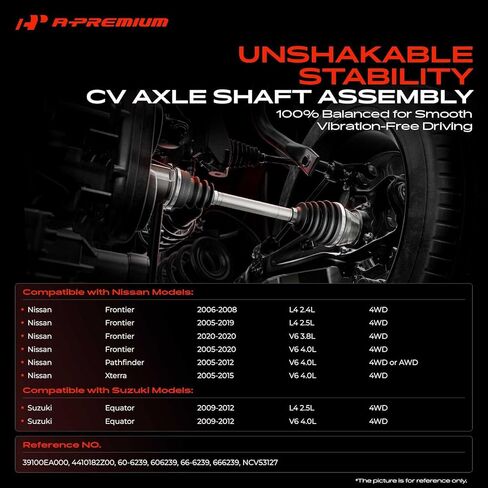 A-Premium CV Axle Shaft Assembly Compatible with Nissan Frontier 05-20, Pathfinder 05-12, Xterra 05-15 & Suzuki Equator 09-12, 4WD Only, Front Left or Right in Saudi Arabia