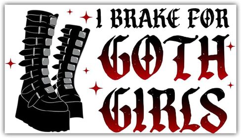 Magnet (1Pcs - 7.5x4.5 in) I Brake for Goth Girls Magnetic Bumper Sticker, Funny Punk Rock Gothic Truck Vehicle Decoration, Emo Goth Girl Car Accessories, Gothic Gift for Family, Friend in Saudi Arabia