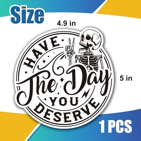 Have The Day You Deserve Magnetic Car Decal - Funny Skeleton Sticker for Car or Truck or Bumper Black and White in Saudi Arabia