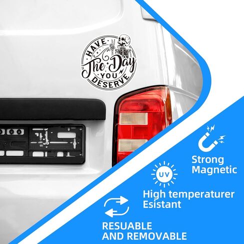 Have The Day You Deserve Magnetic Car Decal - Funny Skeleton Sticker for Car or Truck or Bumper Black and White in Saudi Arabia