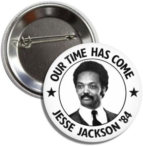 Jesse Jackson '84 Replica Campaign Button Badge Pin, Our Time Has Come Political Memorabilia, 2.25 Inches in Saudi Arabia