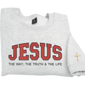 Jesus The Way The Truth and The Life Embroidered Sweatshirt – Christian Faith Gift for Birthday or Christmas Multicolor in Kuwait