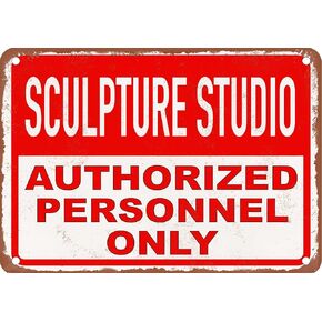 Metal Sign - SCULPTURE STUDIO Authorized Personnel Only - Vintage Rusty Look in Kuwait