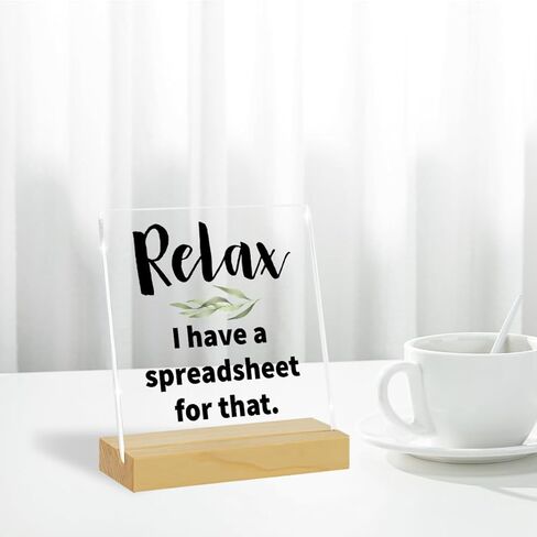 Funny Accountant HR Gifts Office Desk Decor Signs with Sayings Office Desk Decoration Shelf Cubicle Table Decor Relax I Have a Spreadsheet for That Acrylic Signs in Saudi Arabia