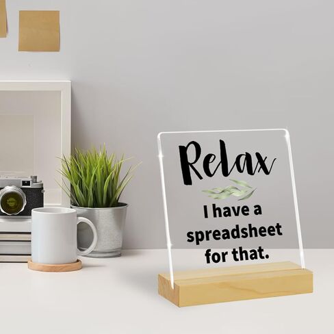 Funny Accountant HR Gifts Office Desk Decor Signs with Sayings Office Desk Decoration Shelf Cubicle Table Decor Relax I Have a Spreadsheet for That Acrylic Signs in Saudi Arabia