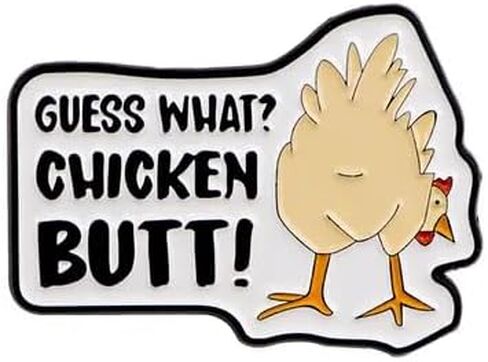 Funny Guess What Chicken Butt Enamel Pin, 1.75 x 1.25 inch, Novelty Lapel Badge in Saudi Arabia