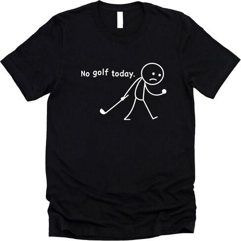 No Golf Today Shirt for Men & Women Funny Sad Stick Figure Graphic Tee for Golfer in Saudi Arabia