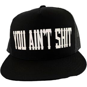The Drive Clothing "You Ain't Shit Hat for Men & Women | Funny Offensive Fitted Baseball Cap | Structured Streetwear Hat | Bold Statement Urban Casual Headwear | Black in Kuwait