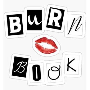 Mean Girls - Burn Book - Waterproof Sticker Decal Cars Laptops Windows Etc