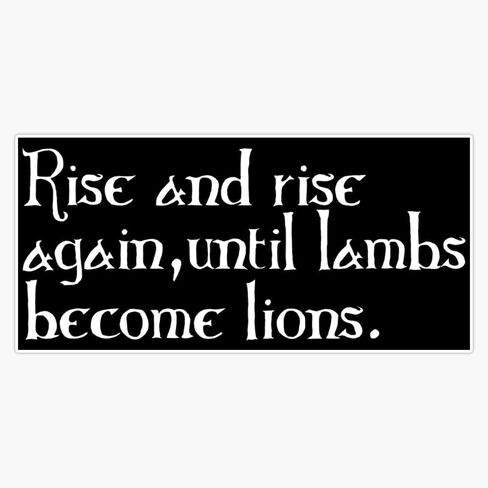 Magnet Rise and Rise Again, Until Lambs Become Lions Sticker Magnet Reusable Sticker 5" in Saudi Arabia