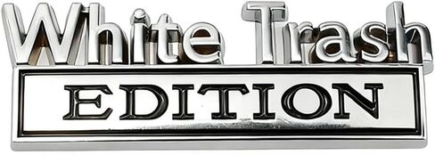 شعار السيارة المعدني White Trash Edition، ملصقات السيارات المعدنية ثلاثية الأبعاد، ملصقات ممتص الصدمات، غطاء السيارة الأمامي الخلفي الخلفي، غطاء صندوق السيارة، مصد باب السيارة MetalBadge، لملحقات الدراجات النارية لشاحنة سيارات الدفع الرباعي in Saudi Arabia