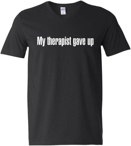 تي شيرت الرئيس التنفيذي My Therapist Gave Up برقبة على شكل حرف V - تي شيرت برسومات ساخرة وقميص ذكي للأصدقاء والعائلة والكاجوال in Kuwait