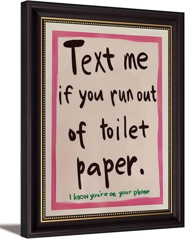 Dark Brown Framed Funny Bathroom Quotations Canvas Wall Art Message Me If You'Re Out Of Toilet Paper Wall Decor Picture Pink Humor Bathroom Poster Print for Toilets And Restrooms Prepare To Hang in Saudi Arabia