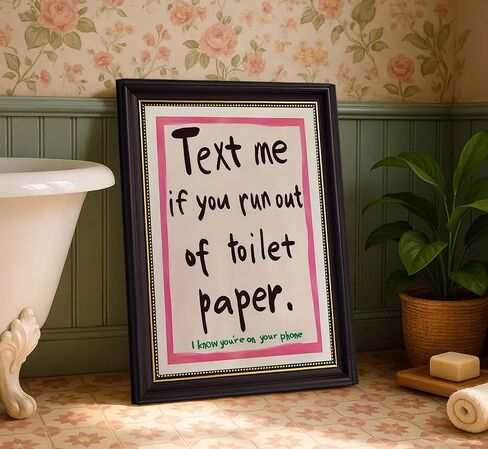 Dark Brown Framed Funny Bathroom Quotations Canvas Wall Art Message Me If You'Re Out Of Toilet Paper Wall Decor Picture Pink Humor Bathroom Poster Print for Toilets And Restrooms Prepare To Hang in Saudi Arabia