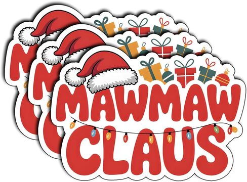 (3Pcs) Mawmaw Claus Stickers Funny Christmas or Stocking Stuffer Fun for Decorating Xmas Christmas Gifts Waterproof Holiday Quotes Vinyl Decals Kindle Water Bottle Bumper Car Hard Hat Phone Laptop 3x2 in Kuwait