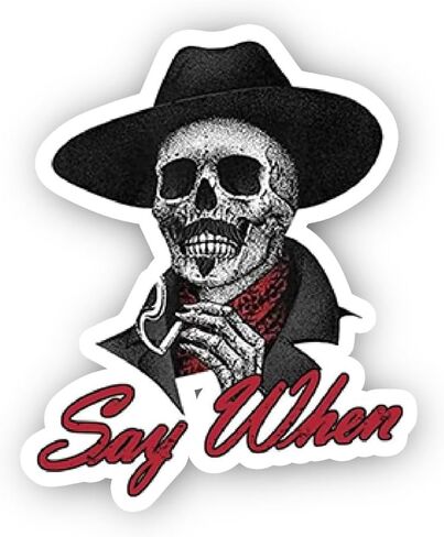 2 (Pieces) 2" and 3" Skull in Cowboy Hat Say When Quote Sticker, Waterproof Vinyl Decals for Many Purpose Like Cars, Trucks, Laptops, Phones, Windows and More in Saudi Arabia