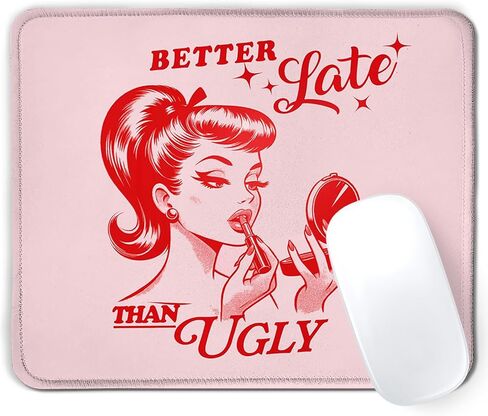 Trendy Retro Hot Pink Mouse Pad, Better Late Than Ugly Funky Lady Mousepad Mouse Mat with Non-Slip Rubber Base for Home Office Desk Accessories, Aesthetic Office Supplies, 9.5x7.9 Inch in Kuwait