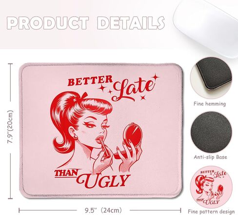 Trendy Retro Hot Pink Mouse Pad, Better Late Than Ugly Funky Lady Mousepad Mouse Mat with Non-Slip Rubber Base for Home Office Desk Accessories, Aesthetic Office Supplies, 9.5x7.9 Inch in Kuwait