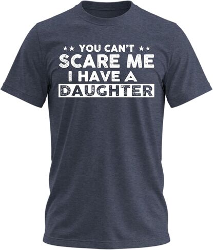 لا يمكنك إخافتي، لدي بنات، تي شيرت مضحك للأب، تي شيرت رجالي لطيف نكتة هدايا للأب in Kuwait