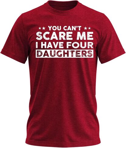 لا يمكنك إخافتي، لدي بنات، تي شيرت مضحك للأب، تي شيرت رجالي لطيف نكتة هدايا للأب in Kuwait