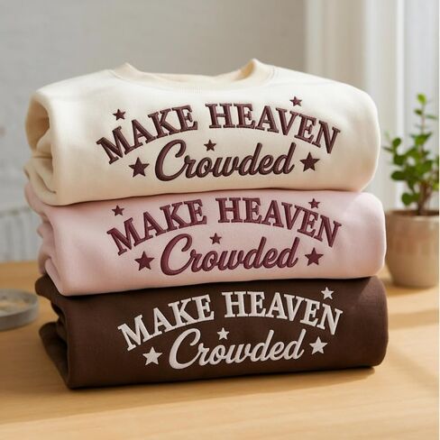 سويت شيرت مطرز من Make Heaven Crowded، بلوفر برقبة دائرية، آية من الكتاب المقدس المسيحي، هدية دينية للرجال والنساء متعدد in Saudi Arabia