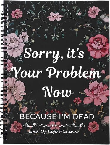 Motthjcw End of Life Planner, Estate Planning Organizer, Sorry It's Your Problem Now Because I'm Dead, End of Life Planner Organizer Binder, Final Wishes and Arrangements Emergency Binder (Colorful) in Kuwait