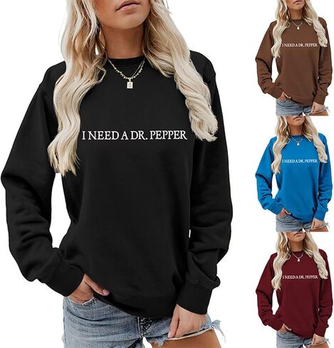 I Need A Dr Pepp Sweatshirt Women Letter Graphic Shirts Cola Carbonated Drinking Enthusiasts Long Sleeve Fall Pullover Top in Saudi Arabia