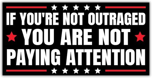Magnet If You're Not Outraged You are Not Paying Attention Magnet Bumper Sticker Magnetic Sticker for Truck Wall Door Bumper Car 7.5x3.75in in Saudi Arabia