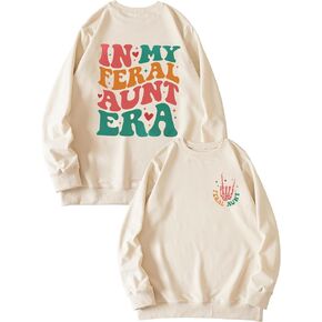 Pingyongchang Somebody's Feral Aunt Sweatshirt Women In My Feral Aunt Era Shirt Cool Auntie Club T-Shirt Pullover Top