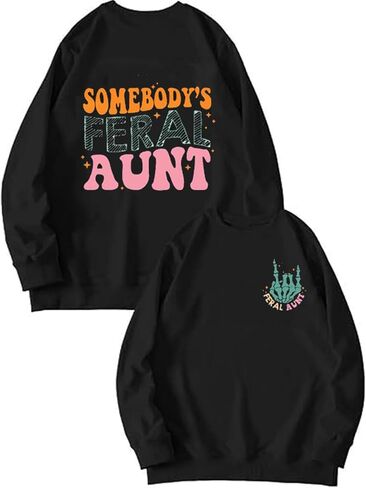 Pingyongchang Somebody's Feral Aunt Sweatshirt Women In My Feral Aunt Era Shirt Cool Auntie Club T-Shirt Pullover Top in Saudi Arabia