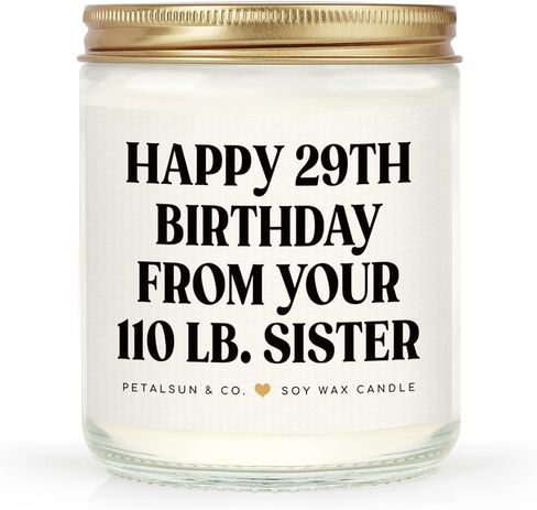 Sister Birthday Gifts, Funny Sister Gifts from Sisters Brother- Lavender Natural Soy Wax Candle- Birthday Gift for Sister, Happy 29th Bday from Your 110 lb Sis(7oz) in Kuwait