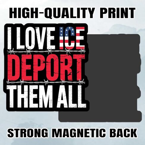 I Love ICE Deport Them All Magnet Decal Support Your Local ICE Raids Reusable Magnetic Sign Bumper Sticker for Fridge Car Truck Locker 5.5in in Kuwait